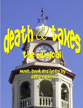Death & Taxes, The Musical